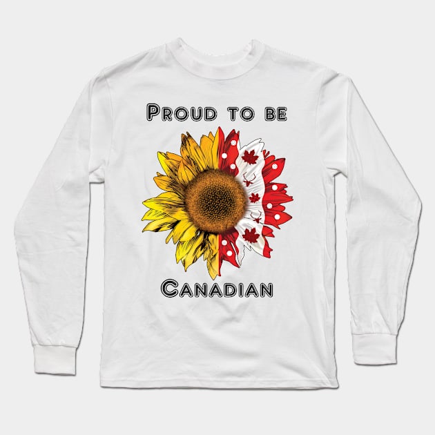 Proud to be Canadian and sunflower Long Sleeve T-Shirt by Opus TShirt